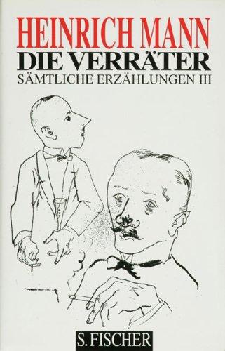 Die Verräter: Sämtliche Erzählungen Band 3: Gesammelte Werke in Einzelbänden