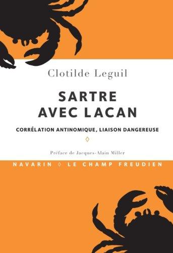 Sartre avec Lacan : corrélation antinomique, liaison dangereuse