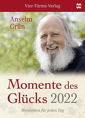 Momente des Glücks 2022: Weisheiten für jeden Tag (Kalender)