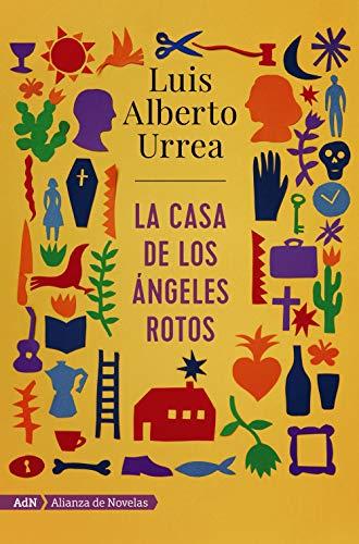 La Casa de Los Angeles Rotos (Adn Alianza De Novelas)