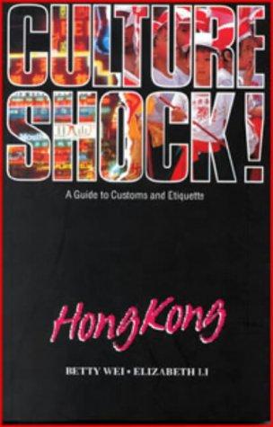 Culture Shock! Hong Kong: A Guide to Customs and Etiquette