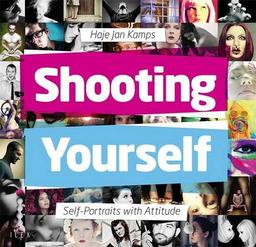 Shooting Yourself: Self-Portraits with Attitude