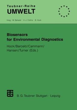 Biosensors for Environmental Diagnostics (Teubner-Reihe Umwelt)