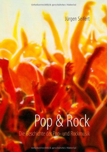 Pop & Rock: Die Geschichte der Pop- und Rockmusik