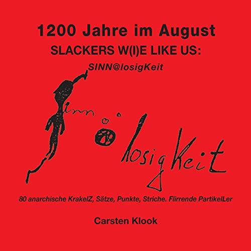 1200 Jahre im August - Slackers w(i)e like us: SINN at losigKeit