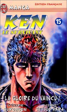 Ken le survivant. Vol. 15. La gloire du vaincu !