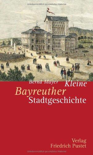 Kleine Bayreuther Stadtgeschichte