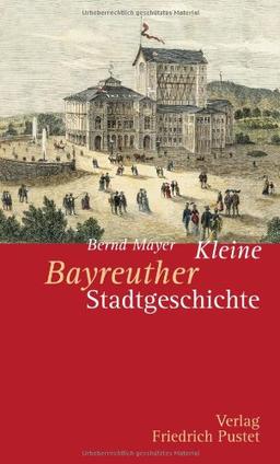 Kleine Bayreuther Stadtgeschichte