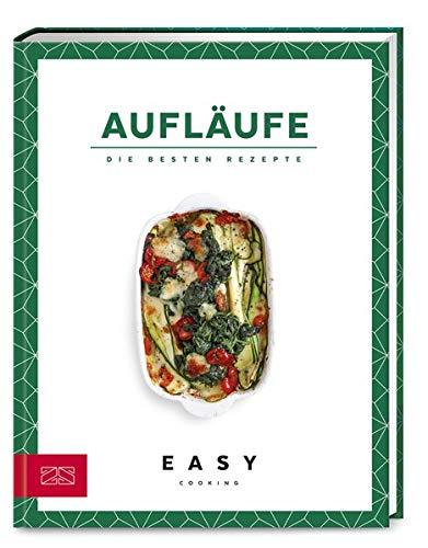 Aufläufe: Die besten Rezepte (Easy Kochbücher)