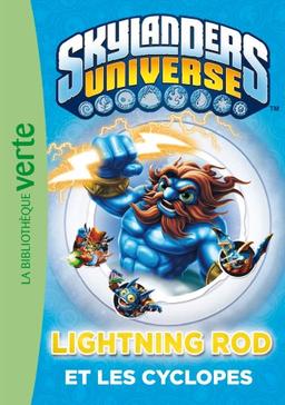 Skylanders universe. Vol. 3. Lightning Rod et les cyclopes