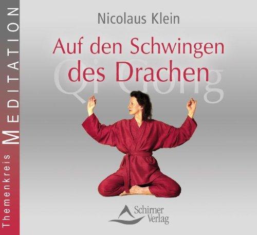 Auf den Schwingen des Drachen - Qigong