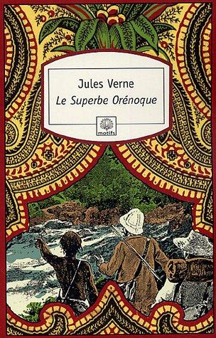 Le superbe Orénoque