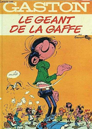 GASTON - LE GEANT DE LA GAFFE.