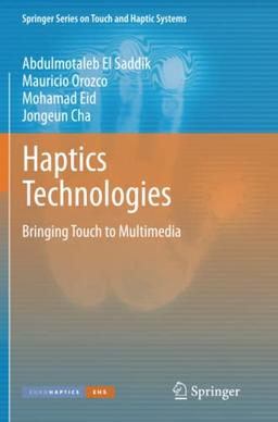 Haptics Technologies: Bringing Touch to Multimedia (Springer Series on Touch and Haptic Systems)