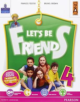 Let's be friends. Per la Scuola elementare. Con espansione online (Vol. 4)