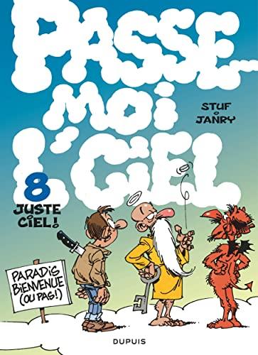 Passe-moi l'ciel. Vol. 8. Juste ciel !