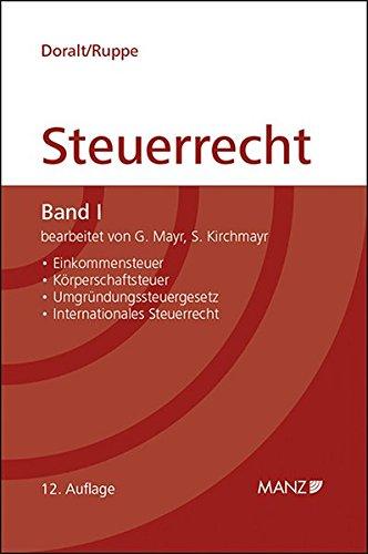 Grundriss des österreichischen Steuerrechts: Einkommensteuer, Körperschaftsteuer, Umgründungssteuergesetz, Internationales Steuerrecht (Kurzlehrbuch)