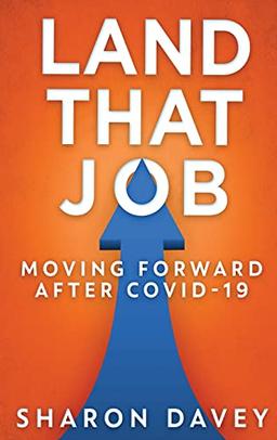 Land That Job - Moving Forward After Covid-19