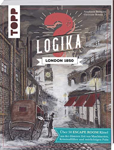 Logika – London 1850: Escape Room Logikrätsel für zwischendurch von leicht bis schwer