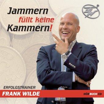 Jammern füllt keine Kammern!