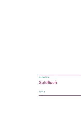 Goldfisch: Gedichte