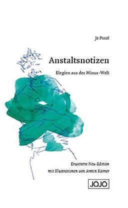 Anstaltsnotizen: Elegien aus der Minus-Welt