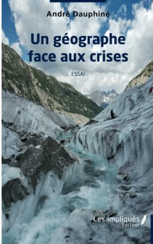 Un géographe face aux crises : essai