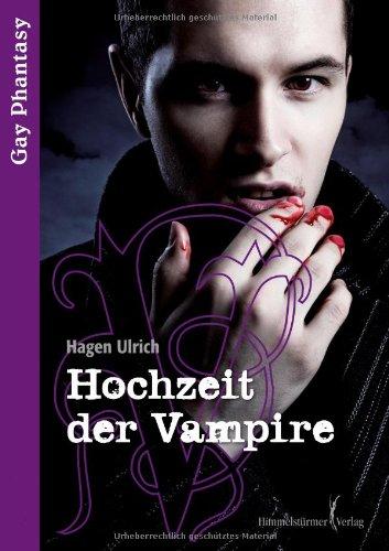 Hochzeit der Vampire ...: Gay Fantasie