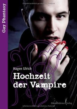 Hochzeit der Vampire ...: Gay Fantasie