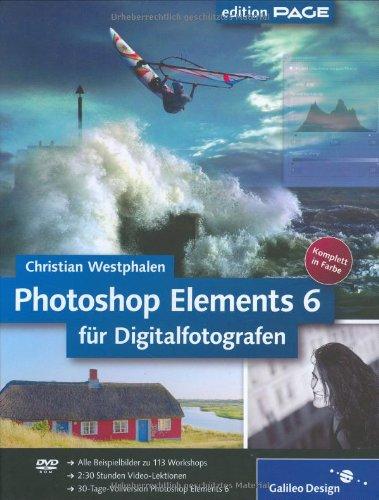 Photoshop Elements 6 für Digitalfotografen (Galileo Design)