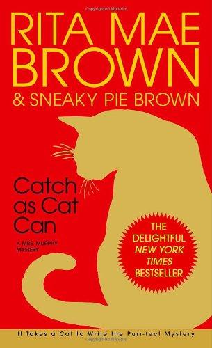 Catch as Cat Can (Mrs. Murphy Mysteries)