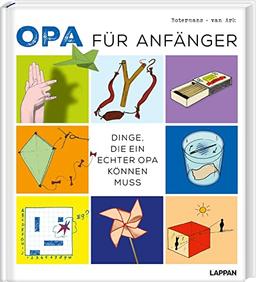 Opa für Anfänger: Dinge, die ein echter Opa können muss | Basteln und Offline-Spiele mit Enkelkindern | Ideales Geschenk für Opas