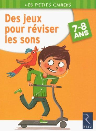 Des jeux pour réviser les sons : 7-8 ans