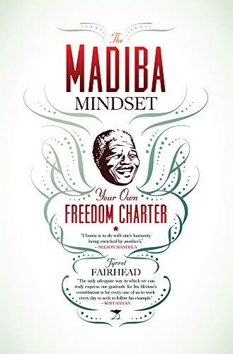 The Madiba Mindset: Your Own Freedom Charter