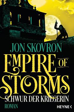 Empire of Storms - Schwur der Kriegerin: Roman (Empire of Storms-Reihe, Band 3)