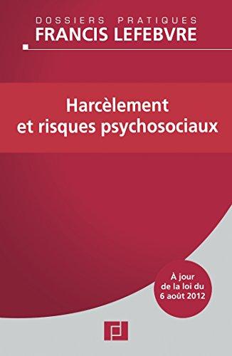 Harcèlement et risques psychosociaux : à jour de la loi du 6 août 2012