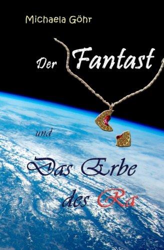 Der Fantast und das Erbe des Ra