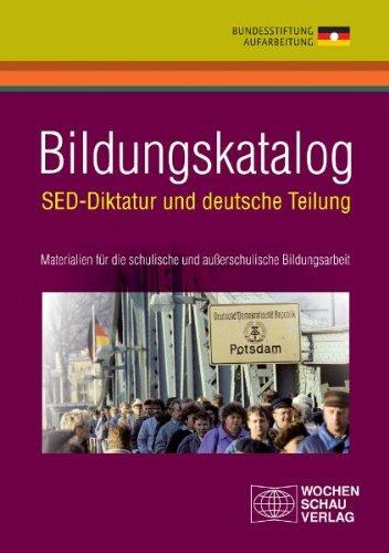 Bildungskatalog: SED-Diktatur und deutsche Teilung