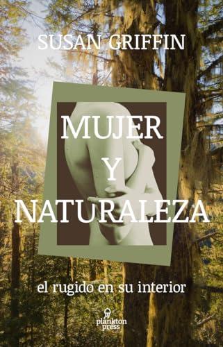 Mujer y naturaleza: El rugido en su interior (Plankton Press, Band 7)