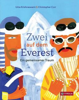 Zwei auf dem Everest: Ein gemeinsamer Traum. Das Bilderbuch zur Everest-Erstbesteigung, ab 4 Jahren, mit Hintergrundinfos.