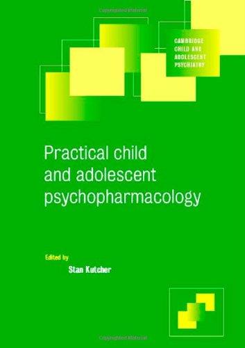 Pract Child Adolescent Psychopharm (Cambridge Child and Adolescent Psychiatry)