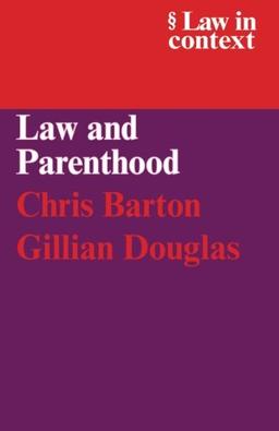 Law and Parenthood (Law in Context)