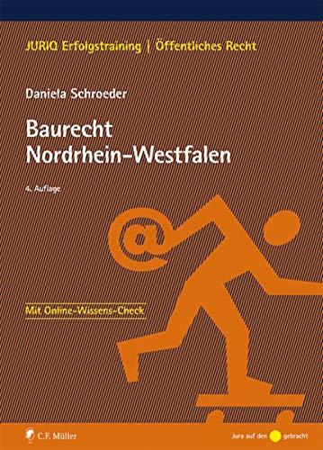 Baurecht Nordrhein-Westfalen (JURIQ Erfolgstraining)