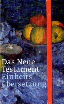 Das Neue Testament: Einheitsübersetzung, Taschenausgabe mit einem Umschlagmotiv von Alexey Jawlensky