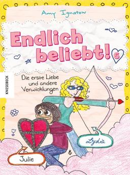 Endlich beliebt! 6: Die erste Liebe und andere Verwicklungen