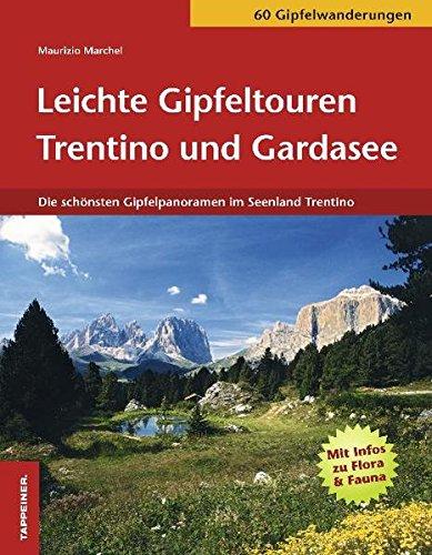 Leichte Gipfel im Trentino - Die schönsten Routen zwischen Gardasee und den Fassaner Dolomiten