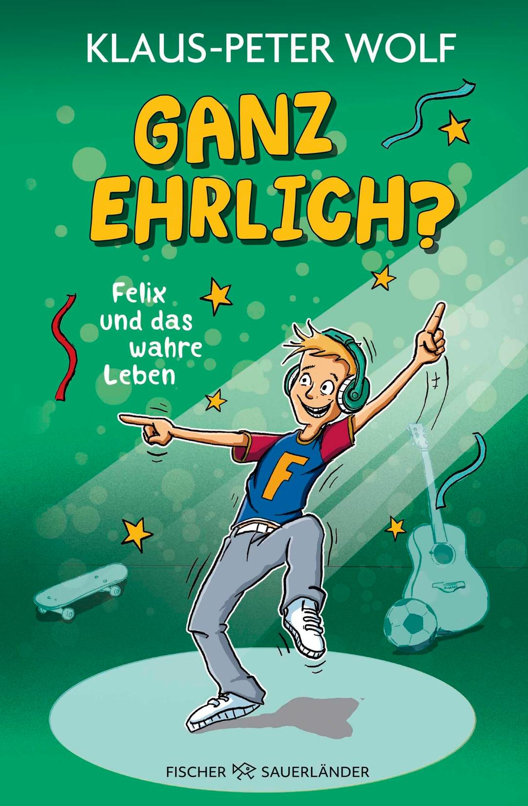 Ganz ehrlich? Felix und das wahre Leben: Lustige Alltagsgeschichten ab 10 Jahren │ Für alle Fans von Klaus-Peter Wolf