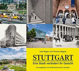 Stuttgart: Eine Stadt verändert ihr Gesicht