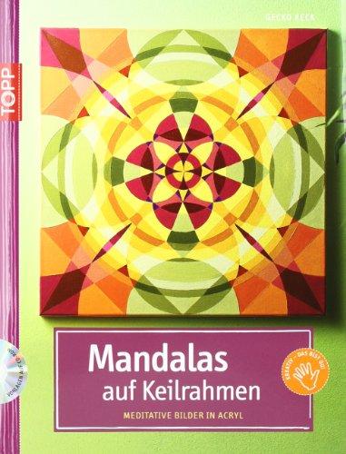 Mandalas auf Keilrahmen: Meditative Bilder in Acryl