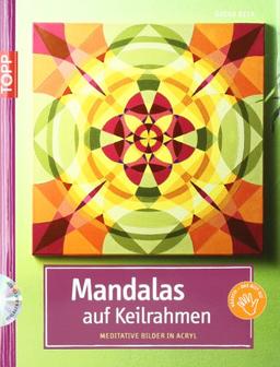 Mandalas auf Keilrahmen: Meditative Bilder in Acryl